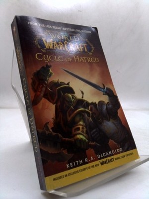 Cycle of Hatred (World of Warcraft) by Keith R. A. DeCandido