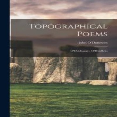 Topographical Poems O'Dubhagain. O'Huidhrin John O'Donovan Paperb