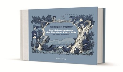 Die Liebesabenteuer des Monsieur Vieux Bois und andere Geschichten | deutsch