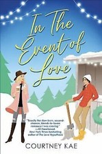 NEW IN THE EVENT OF LOVE A DELIGHTFUL SECOND CHANCE ROMANCE BY COURTNEY KAE PB