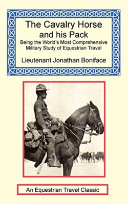 The Cavalry Horse and His Pack - Paperback NEW Boniface, Jonat 14 Jan 2005