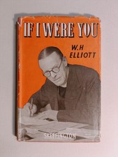 If I Were You by W. H. Elliott 1938 hardback 1st ed. Skeffington & Son