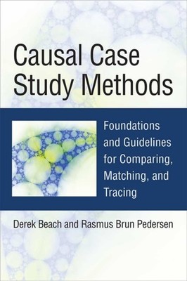 Causal Case Study Methods by Derek Beach PAPERBACK 9780472053223