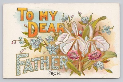 To My Dear Father Gold Embossed Floral Orchids Forget Me Nots Postcard