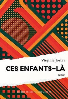 Ces enfants-là von Jortay, Virginie | Buch | Zustand gut