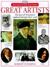 Great Artists: The Lives of 50 Painters Explored Through Their Work - GOOD