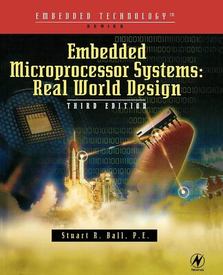 Embedded Microprocessor Systems By Ball, Stuart Stuart Ball,
