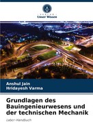 Grundlagen Des Bauingenieurwesens Und Der Technischen Mechanik Labor-Handbuch
