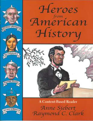 Heroes from American History: A Content-Based Reader by Raymond C Clark: Used