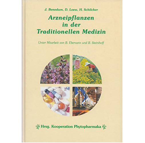 Arzneipflanzen in der Traditionellen Medizin -  Gebundene Ausgabe - Benedum, J., D. Loew H. Schilcher  u. a