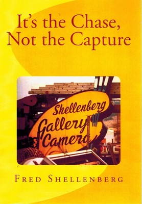 IT'S THE CHASE, NOT THE CAPTURE NO. 71 of 100 Signed by the Author Fred