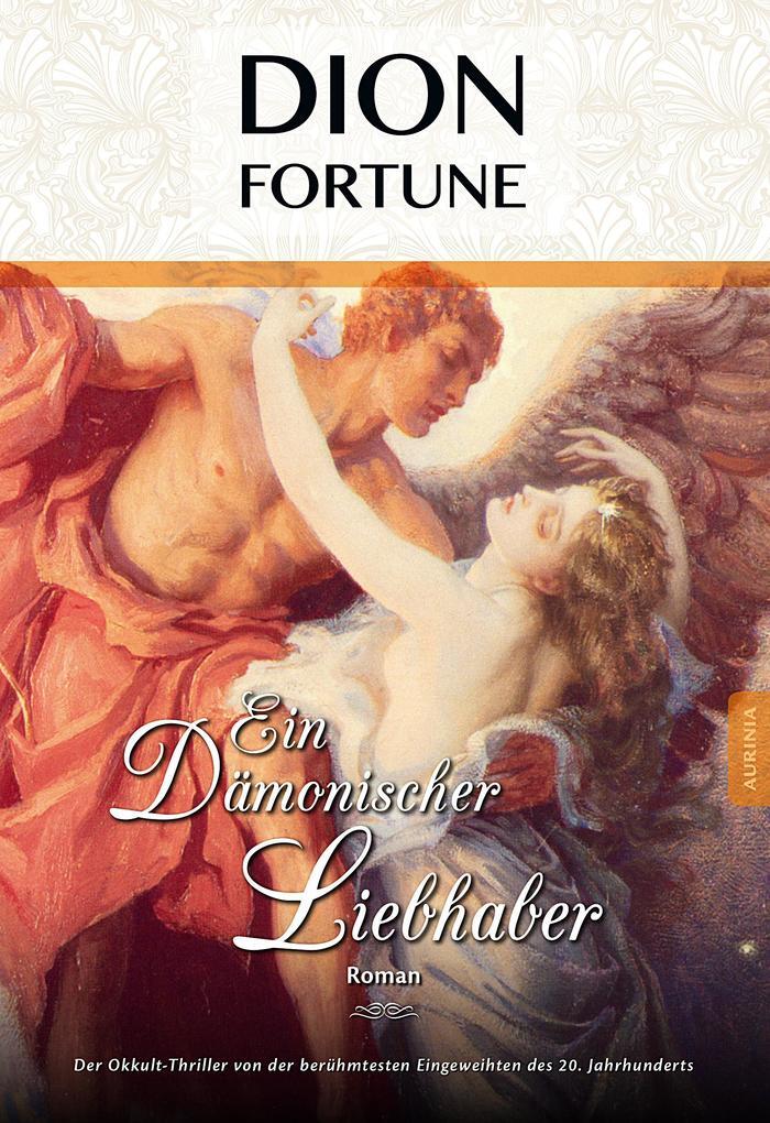 Thumbnail - Ein Dämonischer Liebhaber | Dion Fortune | 2018 | Deutsch | The Demon