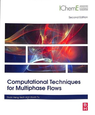 Computational Techniques for Multiphase Flows, Paperback by Yeoh, Guan-heng; ...