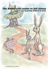 The Rabbit Who Wants To Fall Asleep A New Way of Getting Children to Sleep by E