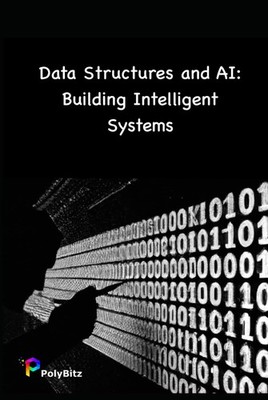 Data Structures and AI: Building Intelligent Systems - Brown, Jake - Good - ...