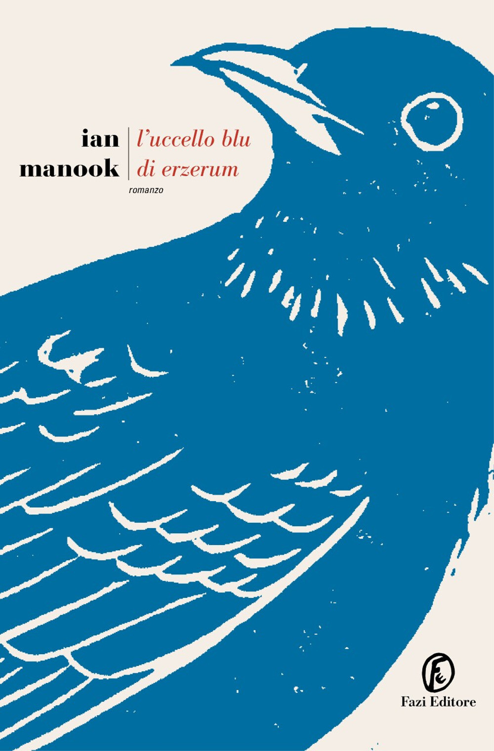 Libri Ian Manook - L' Uccello Blu Di Erzerum