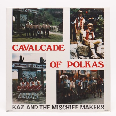 KAZ & MISCHIEF MAKERS Cavalcade of Polkas Sealed 12  Vinyl LP Reading PA LP503