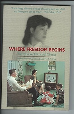 Where Freedom Begins: The Process of Per..., Luyet, Ron