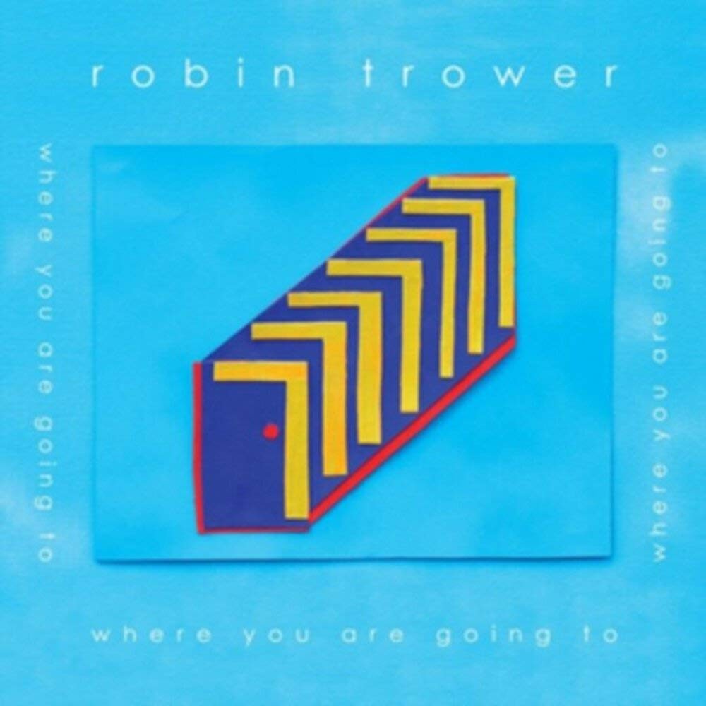 Robin Trower Where You Are Going To CD NEW