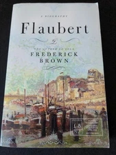 Uncorrected Proof - Flaubert: A Biography by Frederick Brown 2006 PB ARC 