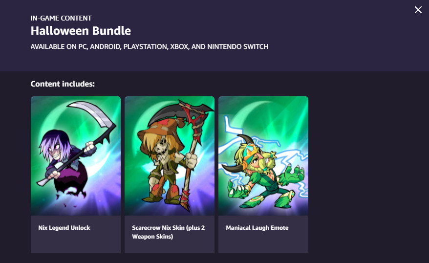 Prime Gaming on X: This hair-raising pack for @Brawlhalla can be all yours  for FREE with #PrimeGaming! 👻👑 The Halloween Bundle: 💀Nix Legend Unlock  🎃Scarecrow Nix Skin (plus 2 Weapon Skins) 🦇Maniacal