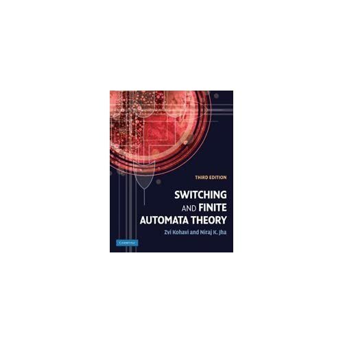 Switching Finite Automata Theory 3e Zvi Kohavi Niraj K.… Hardcover 9780521857482