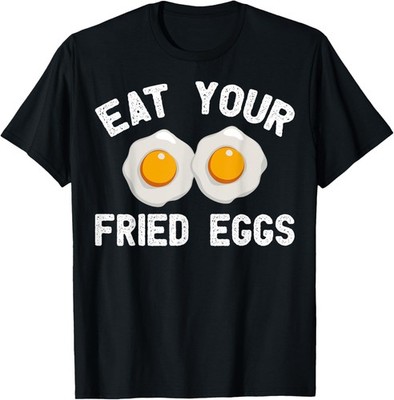 Fried Egg Apparel - Novelty Funny Eggs Lover Design T-Shirt