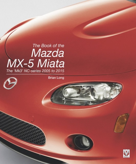 The Book of the Mazda Mx-5 Miata by Brian Long (Hardback Book)