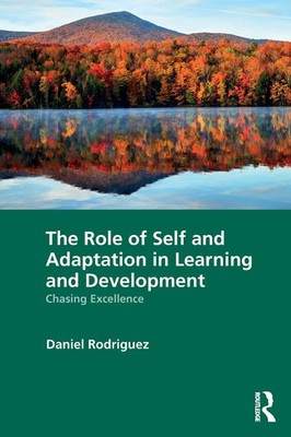 Daniel Rodriguez | The Role of Self and Adaptation in Learning and Development