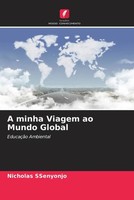 A Minha Viagem Ao Mundo Global EducaçãO Ambiental Nicholas Ssenyonjo Taschenbuch