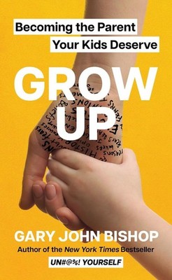 Grow Up | Gary John Bishop | englisch