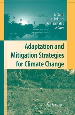 Adaptation and Mitigation Strategies for Climate Change by Ak... - 9784431546504
