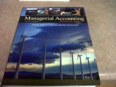 Managerial Accounting: Creating Value in a Dynamic Business Environment