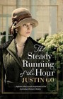 The Steady Running of the Hour by Justin Go (Paperback, 2015)