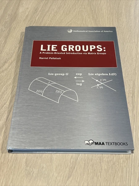 Lie Groups (Mathematical Association of America Textbooks) by Harriet Pollatsek