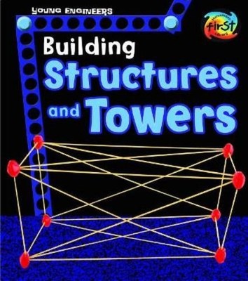 Tammy Enz Building Structures and Towers (Gebundene Ausgabe) Young Engineers