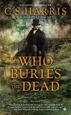 Who Buries the Dead (Sebastian St. Cyr Mystery) By Harris, C. S. - VERY GOOD