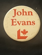 Liberal Party of Canada Minister John Evans Button #2