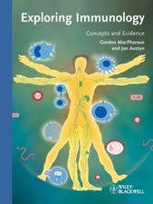 Exploring Immunology : Concepts and Evidence Jon, MacPherson, Gor