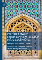 Interface Between English Language Education Policies And Practice Eric Enongene