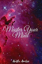 Master Your Mind,Anthi Amber