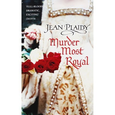 MURDER MOST ROYAL [Murder Most Royal ] BY Plaidy, Jean(Author)Pa