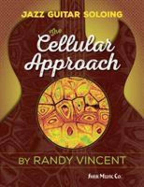Thumbnail - Randy Vincent | Jazz Guitar Soloing: The Cellular Approach |