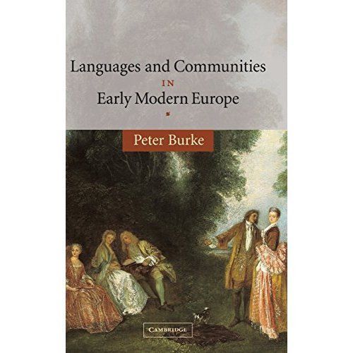 Languages and Communities in Early Modern Europe Burke Hardback 9780521828963