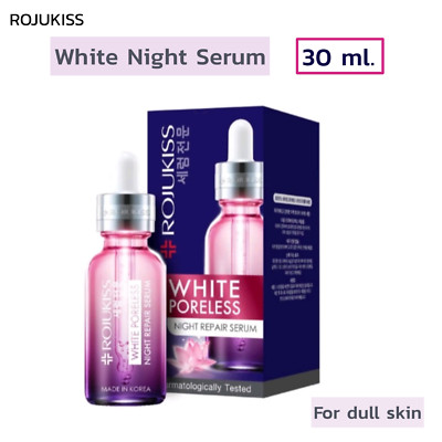 Rojukiss White Poreless Night Repair Serum Dull Skin Glowing Radiant 30 ml.
