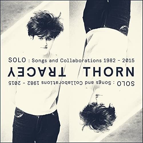 Tracey Thorn Solo: Songs And Collaborations 1982-2015 (CD)