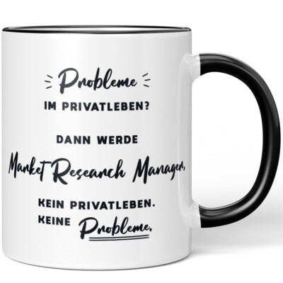 Probleme im Privatleben? Dann werde Market Research Manager. Kein 10006841901