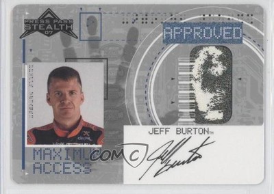2007 Press Pass Stealth Maximum Access Jeff Burton #MA4 0c4