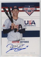 2017 USA Baseball Stars & Stripes CNT Signatures /499 Dalton Guthrie #8 Auto o1w