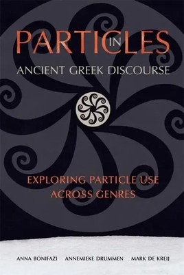Particles in Ancient Greek Discourse | Exploring Particle Use across Genres